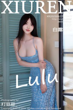 [秀人XiuRen] 2025.06.27 No.10477 白露lulu