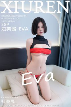 [秀人XiuRen] 2025.08.27 No.10695 奶芙酱-EVA