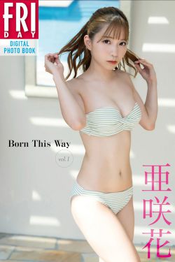 亜咲花 - Born This Way vol.1