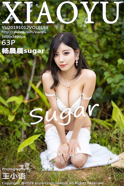 XiaoYu语画界 Vol.0169 杨晨晨sugar 64P