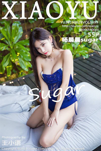 XiaoYu语画界 Vol.0099 杨晨晨sugar 56P